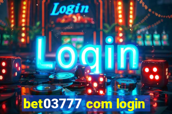 bet03777 com login